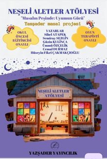 Neşeli Aletler Atölyesi / Masalın Peşinde Uyumun gücü (Renkli Resimli)