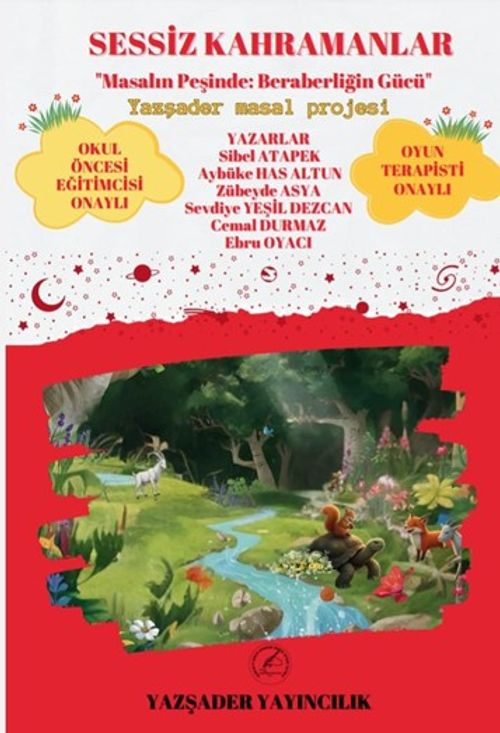 Sessiz Kahramanlar / Masalın Peşinde Beraberliğin Gücü (Renkli Resimli)