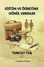 Eğitim ve Öğretime Gönül Verenler