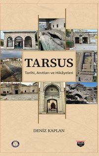 Tarsus Tarihi, Anıtları ve Hikayeleri