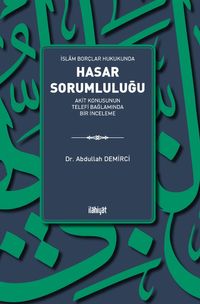 İslam Borçlar Hukukunda Hasar Sorumluluğu
