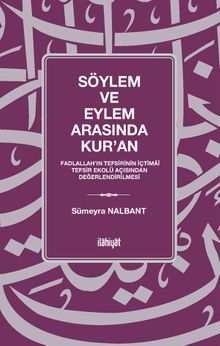 Söylem ve Eylem Arasında Kur'an