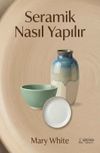 Seramik Nasıl Yapılır