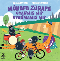 Mürafa Zürafa Uynamış Mı Uyanmamış Mı?