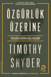 Özgürlük Üzerine & Özgürlüğün Beş Biçimi