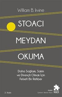 Stoacı Meydan Okuma & Daha Sağlam, Sakin ve Dirençli Olmak İçin Felsefi Bir Rehber