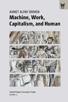 Machine, Work, Capitalism and Human