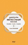 Amerika'da M&uuml;sl&uuml;man Kalmak