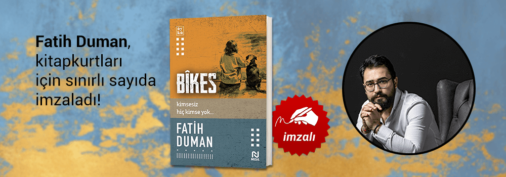 Fatih Duman, "Bîkes" kitabını Kitapkurtları için sınırlı sayıda imzaladı!