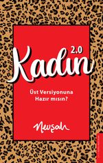Kadın 2.0 & Üst Versiyonuna Hazır mısın?