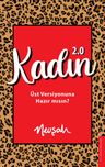 Kadın 2.0 &amp; Üst Versiyonuna Hazır mısın?