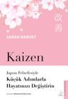 Kaizen &amp; Japon Felsefesiyle Küçük Adımlarla Hayatınızı Değiştirin