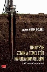 Türkiye'de Zemin Ve Temel Etüt Raporlarının Gelişimi  & 1993'ten Günümüze