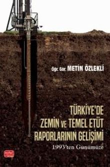 Türkiye'de Zemin Ve Temel Etüt Raporlarının Gelişimi  & 1993'ten Günümüze