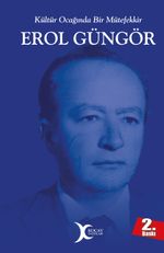 Erol Güngör & Kültür Ocağında Bir Mütefekkir