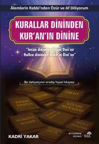 Kurallar Dininden Kur'an'ın Dinine