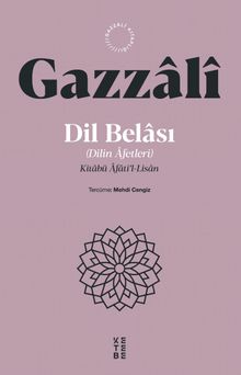 Dil Belası - Dilin Afetleri & Kitabü Âfati'l-Lisan
