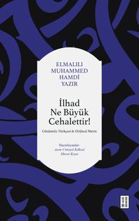 İlhad Ne Büyük Cehalettir & Günümüz Türkçesi Orijinal Metin