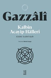 Kalbin Acayip Halleri & Kitabü ‘Âcaibi'l-Kalb