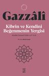 Kibrin ve Kendini Beğenmenin Yergisi &amp; Kitabü Zemmi'l-Kibr ve'l-‘Ucb