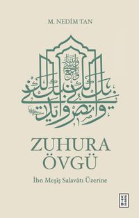 Zuhura Övgü & İbn Meşîş Salavatı Üzerine