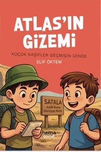 Atlas'ın Gizemi (Küçük Kaşifler Geçmişin İzinde)