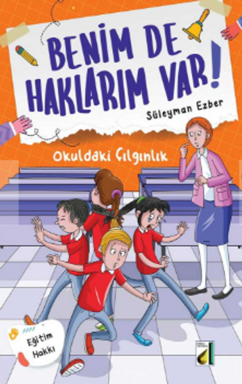Benim de Haklarım Var! 1 / Okuldaki Çılgınlık
