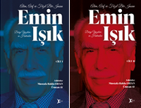 Âlim, Ârif ve Fazıl Bir İnsan Emin Işık Dergi Yazıları ve Hatıralar (2 Cilt Takım)