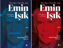 Âlim, Ârif ve Fazıl Bir İnsan Emin Işık Dergi Yazıları ve Hatıralar (2 Cilt Takım)
