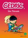 Cedric 8 / İşler Tıkırında