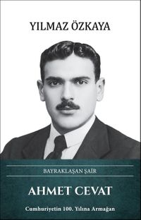 Bayraklaşan Şair Ahmet Cevat