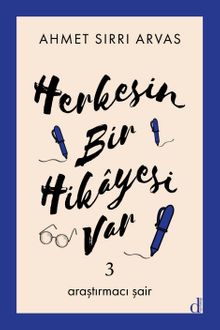 Herkesin Bir Hikayesi Var 3 & Araştırmacı Şair