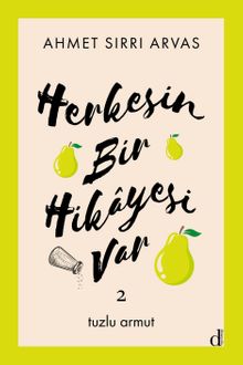 Herkesin Bir Hikayesi Var 2 & Tuzlu Armut