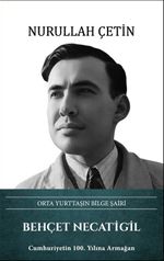 Orta Yurttaşın Bilge Şairi Behçet Necatigil