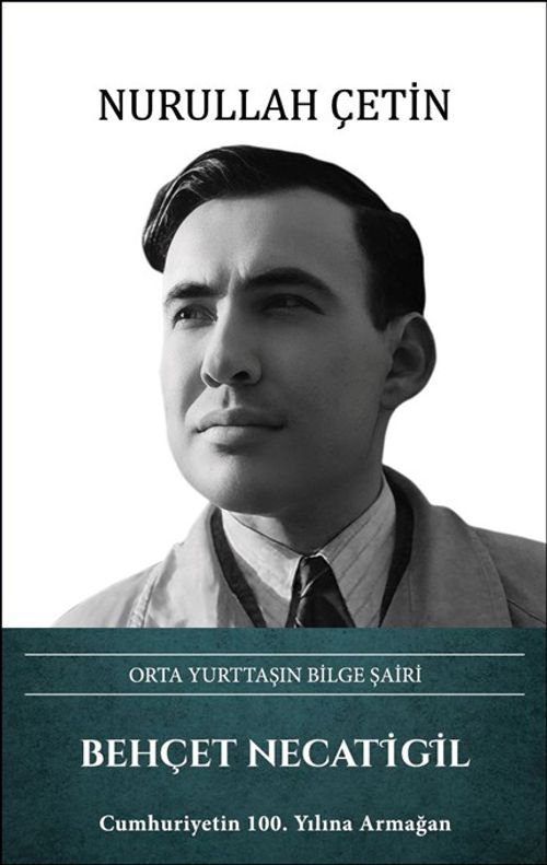 Orta Yurttaşın Bilge Şairi Behçet Necatigil