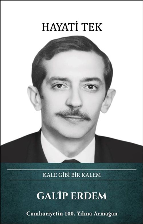 Kale Gibi Bir Kalem Galip Erdem