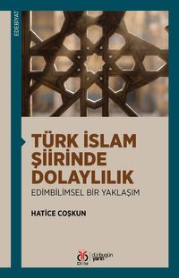 Türk İslam Şiirinde Dolaylılık & Edimbilimsel Bir Yaklaşım