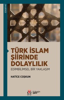 Türk İslam Şiirinde Dolaylılık & Edimbilimsel Bir Yaklaşım