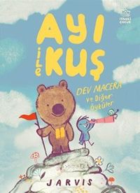 Ayı ile Kuş 3 / Dev Macera ve Diğer Öyküler