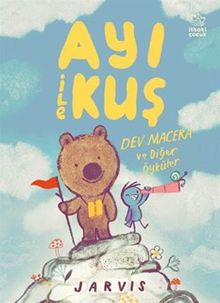 Ayı ile Kuş 3 / Dev Macera ve Diğer Öyküler
