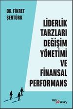 Liderlik Tarzları  Değişim Yönetimi ve Finansal Performans