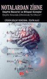 Notalardan Zihne & Deşifre Becerisi Ve Bilişsel Süreçler: Deşifre Sırasında Zihnimizde Ne Oluyor?