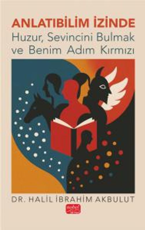 Anlatıbilim İzinde & Huzur, Sevincini Bulmak Ve Benim Adım Kırmızı