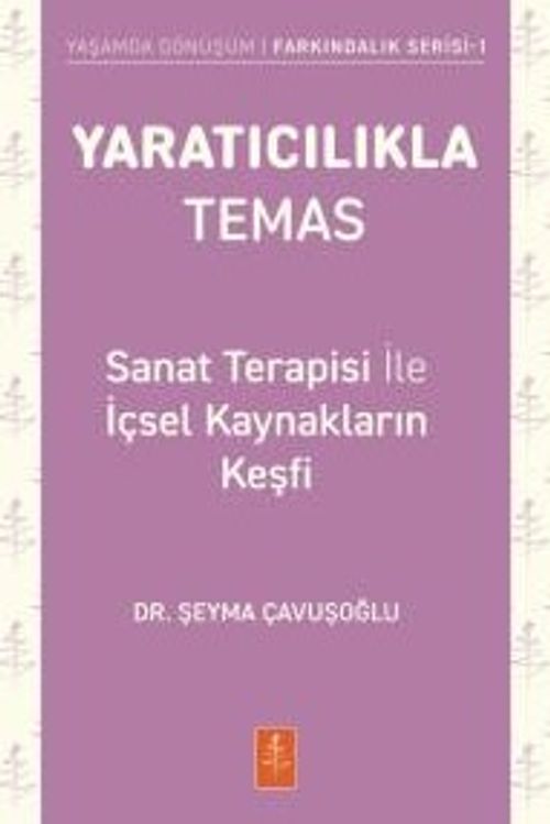 Yaratıcılıkla Temas & Sanat Terapisi İle İçsel Kaynakların Keşfi