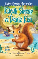 Küçük Sincap ve Deniz Kızı & Söğüt Ormanı Maceraları