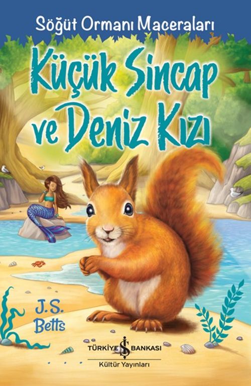Küçük Sincap ve Deniz Kızı & Söğüt Ormanı Maceraları
