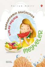 Babaannemin Bahçesinde Kimler Yaşıyor / Meyveler