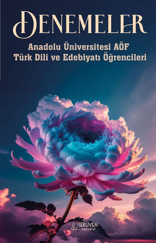 Denemeler & Anadolu Üniversitesi AÖF  Türk Dili ve Edebiyatı Öğrencileri