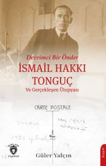 Devrimci Bir Önder İsmail Hakkı Tonguç ve Gerçekleşen Ütopyası