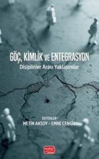 Göç, Kimlik Ve Entegrasyon & Disiplinlerarası Yaklaşımlar